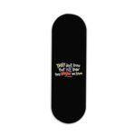 Friends-They Don't Know That We Know  Printed Slider Phone Grip Holder