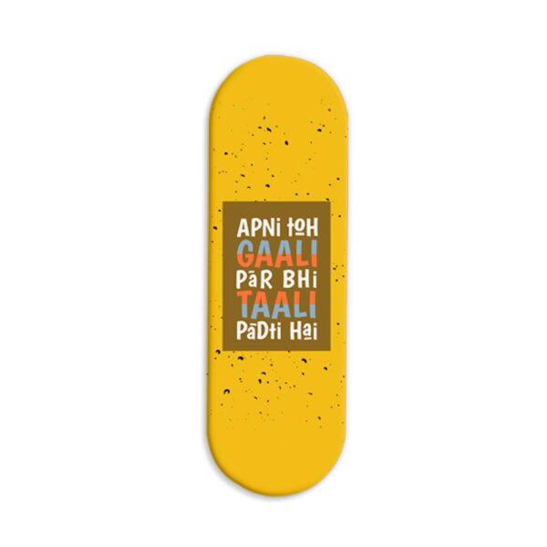 Apni Toh Gaali Par Bhi Taali Padti Hai Printed Slider Phone Grip Holder
