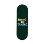 Bhavnao Ko Samjho Printed Slider Phone Grip Holder