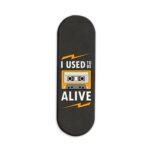 I Used To Be Alive Printed Slider Phone Grip Holder