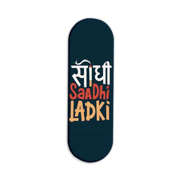 Sidhi Sadhi Ladki Printed Slider Phone Grip Holder